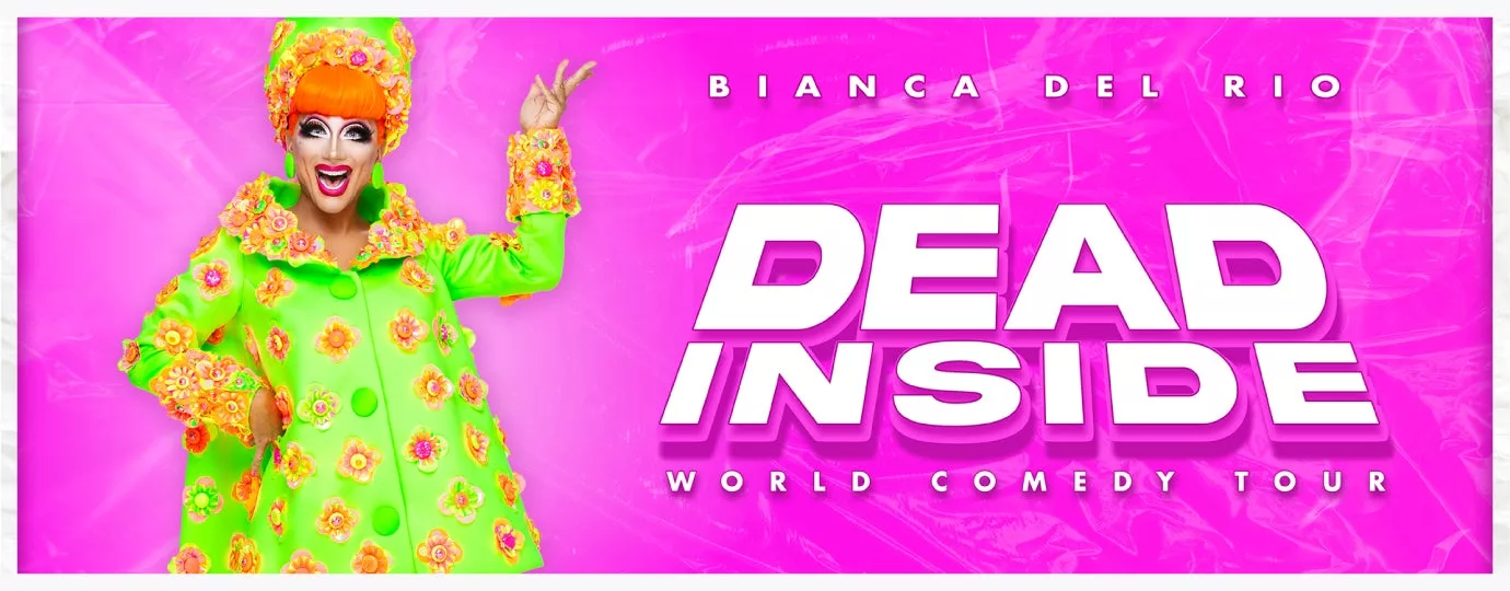Bianca Del Rio – Dead Inside Comedy Tour