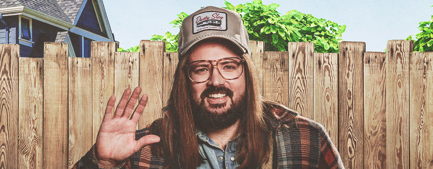 Dusty Slay: The Neighborhood Guy Tour