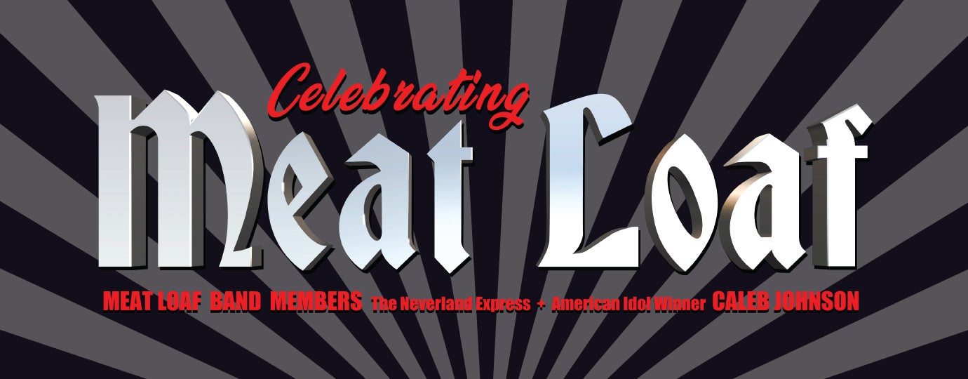 Celebrating Meat Loaf