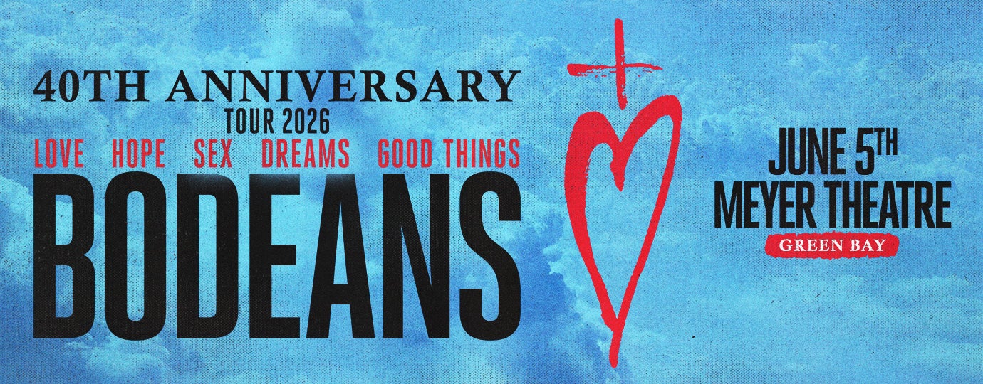 BoDeans – 40 Years of Love & Hope & Dreams…and Good Things