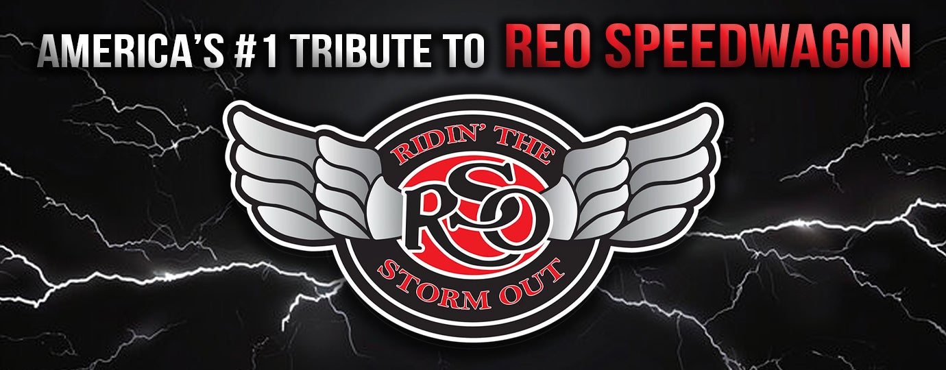 Ridin’ The Storm Out: America’s #1 REO Speedwagon Tribute