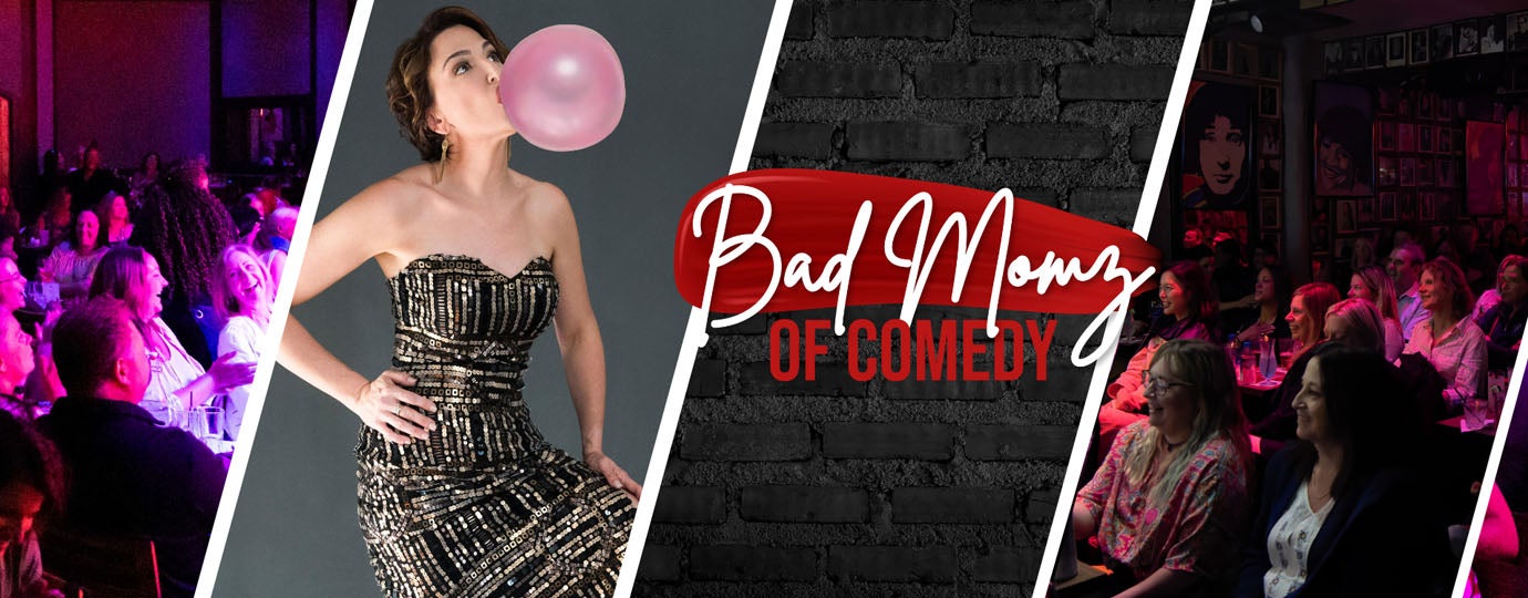 Bad Momz of Comedy